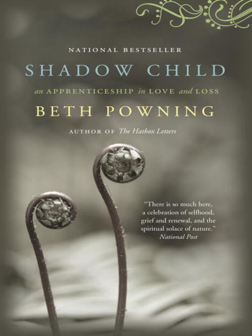 Title details for Shadow Child by Beth Powning - Available